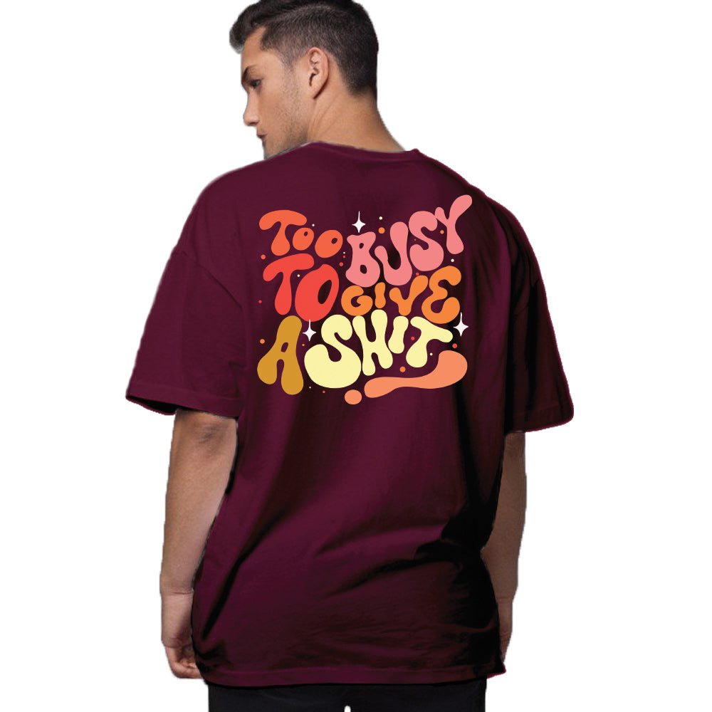Drop Shoulder "Too Busy" Oversized T-Shirt
