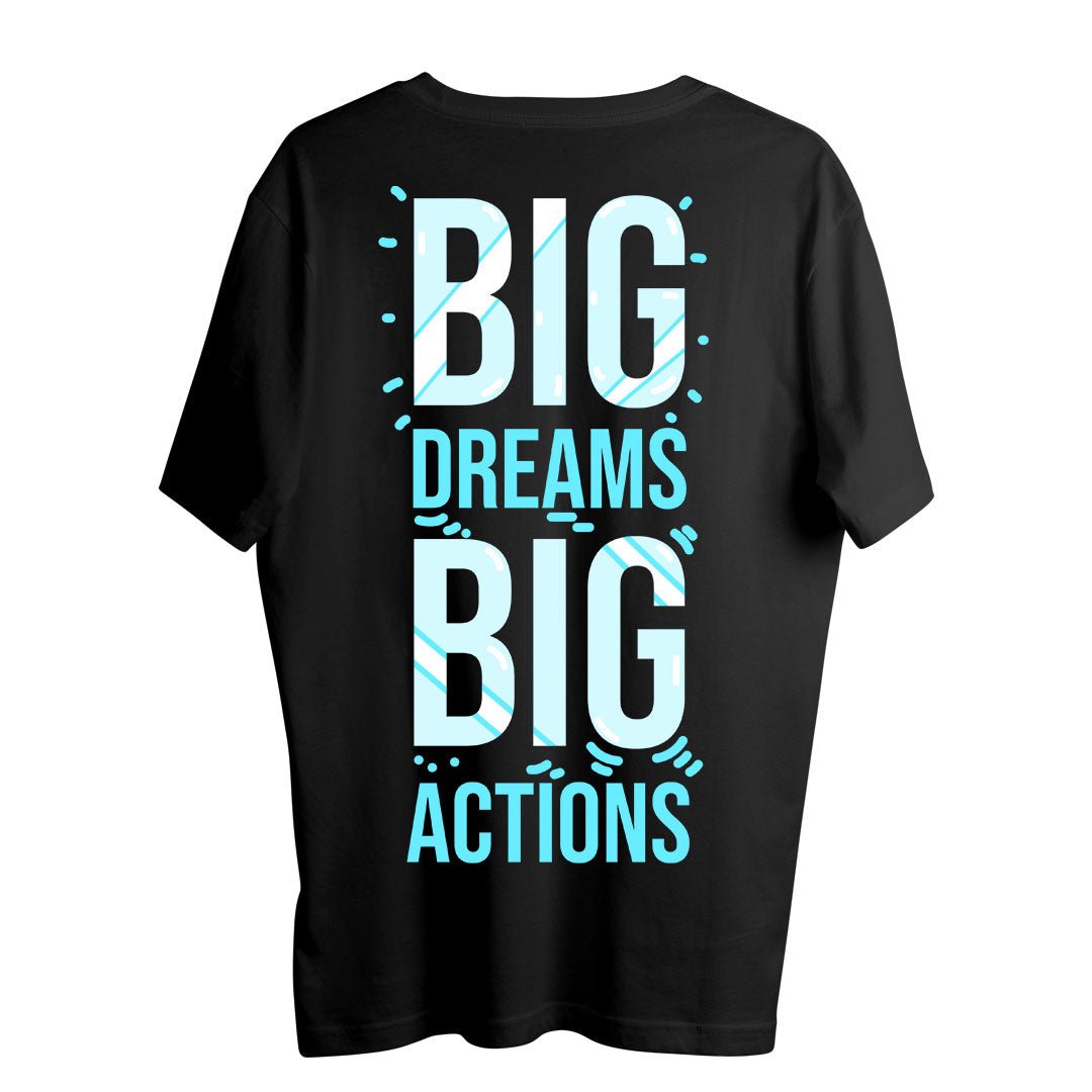 "Big Dreams, Big Actions" Oversized T-Shirt